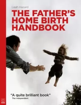 Image of The Fathers Home Birth Handbook by Leah Hazard
