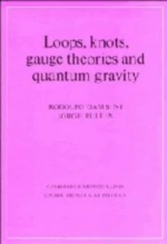Image of Loops Knots Gauge Theories and Quantum Gravity by Rodolfo Gambini Hardback