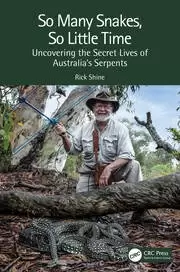 Image of So Many Snakes So Little Time Uncovering the Secret Lives of Australia's Serpents