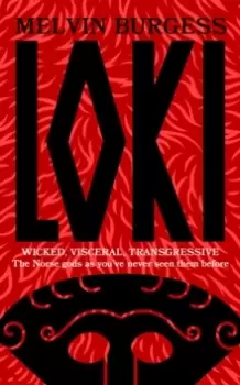 Image of Loki : WICKED, VISCERAL, TRANSGRESSIVE: Norse gods as you've never seen them before