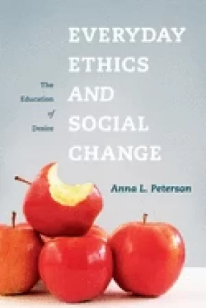 Image of everyday ethics and social change the education of desire