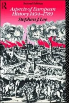 Image of Aspects of European History 1494-1789 by Stephen J. Lee Book