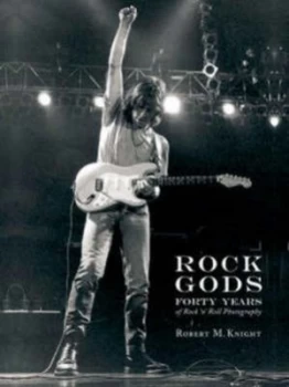 Image of Rock Gods by Robert M. Knight Hardback