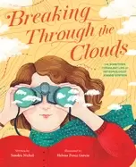 Image of breaking through the clouds the sometimes turbulent life of meteorologist j