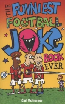 Image of The Funniest Football Joke Book Ever by Joe King Paperback