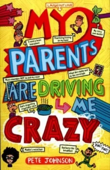 Image of My Parents Are Driving Me Crazy by Pete Johnson Book