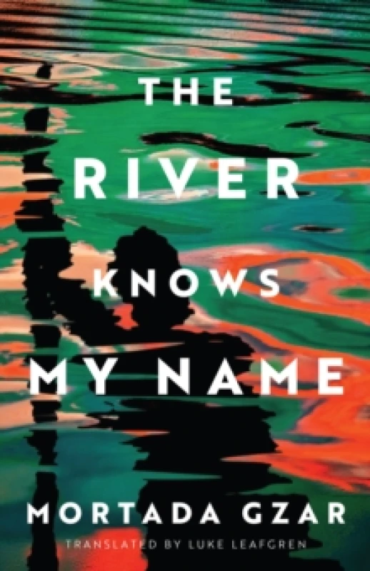 Image of The River Knows My Name Hardback