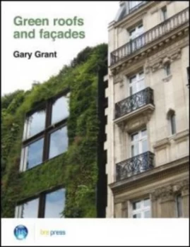 Image of Green Roofs and Faades by Gary Grant Paperback