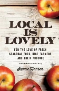 Image of Local Is Lovely by Sophie Hansen Paperback