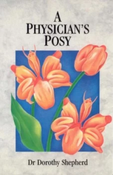 Image of A Physicians Posy by Dr Dorothy Shepherd Paperback