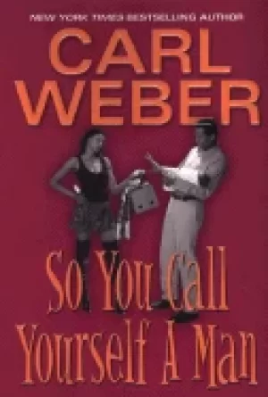Image of so you call yourself a man