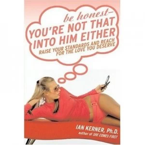 Image of Be Honest--Youre Not That into Him Either by Ian Kerner Book