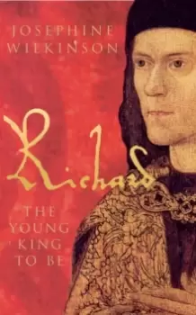 Image of Richard III : The Young King to be