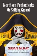Image of Northern Protestants: On Shifting Ground