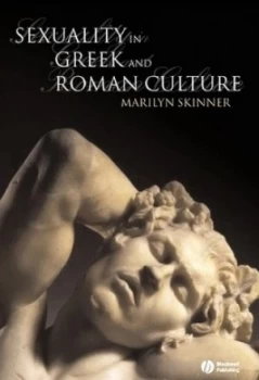 Image of Sexuality in Greek and Roman Culture by Marilyn B. Skinner Paperback