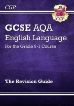 Image of Gcse Aqa English Language for the Grade 9-1 Course. the Revision Guide by Emma Bonney Hardback