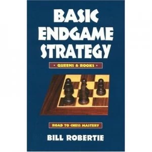 Image of Basic Endgame Strategy by Bill Robertie Paperback
