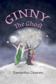 Image of Ginny the Ghost by Samantha Downes