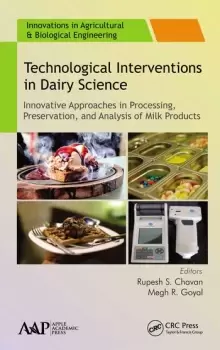 Image of Technological Interventions in Dairy ScienceInnovative Approaches in Processing Preservation and Analysis of Milk Products