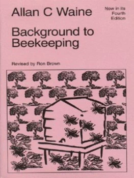 Image of Background to Beekeeping by Allan C Waine and David Hutter and R. H Brown Hardback