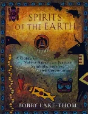 Image of spirits of the earth a guide to native american nature symbols stories and