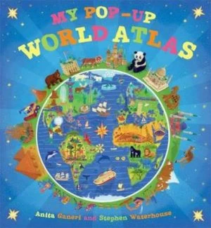 Image of My Pop-Up World Atlas by Anita Ganeri Hardback