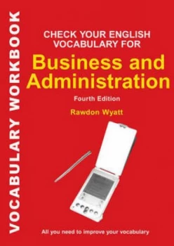 Image of Check Your English Vocabulary for Business and Administration by Rawdon Wyatt Paperback
