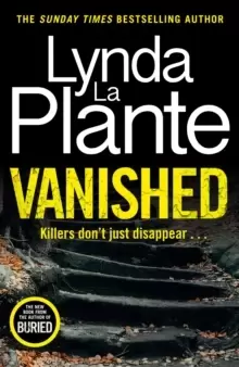 Image of Vanished : The brand new 2022 thriller from the bestselling crime writer, Lynda La Plante
