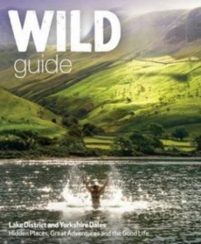Image of Wild Guide. Lake District Yorkshire Dales and Moors by Daniel Start Paperback
