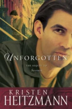 Image of Unforgotten by Kristen Heitzmann Paperback