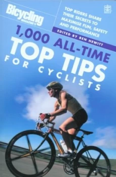 Image of Bicycling Magazines 1 000 All-Time Top Tips for Cyclists by Ben Hewitt Paperback