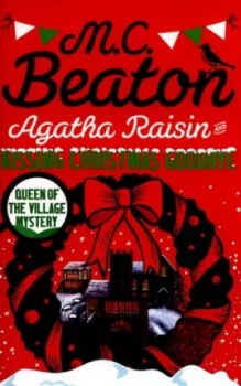 Image of Agatha Raisin and Kissing Christmas Goodbye by M.C. Beaton Book