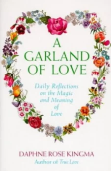 Image of A Garland of Love by Daphne Rose Kingma Book