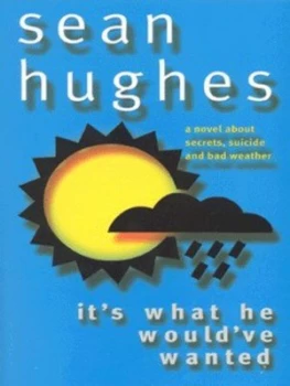 Image of Its What He Wouldve Wanted by Sean Hughes Paperback