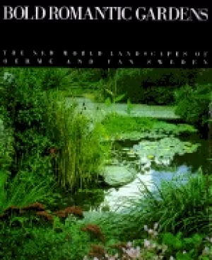 Image of bold romantic gardens the new world landscape of oehme and van sweden