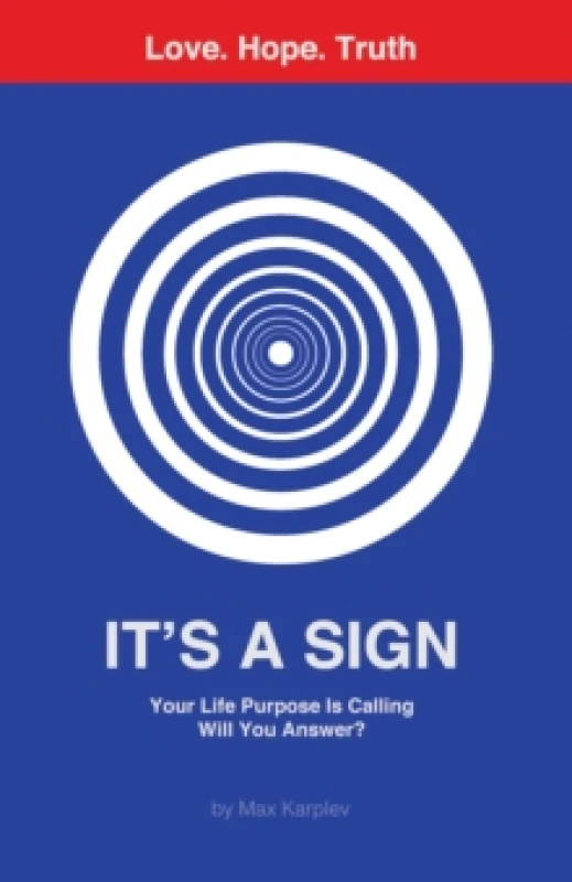 Image of It's a Sign : Your Life Purpose Is CallingWill You Answer? Paperback / softback