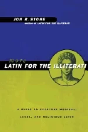 Image of more latin for the illiterati a guide to medical legal and religious