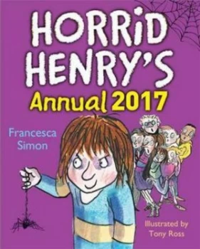 Image of Horrid Henry Annual 2017 by Francesca Simon Hardback