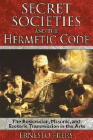 Image of secret societies and the hermetic code the rosicrucian masonic and esoteric