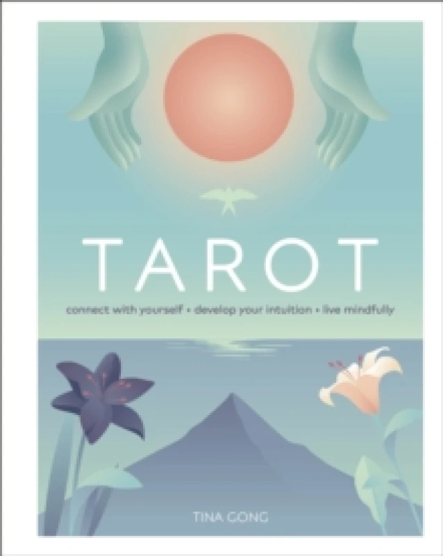 Image of Tarot : Connect With Yourself, Develop Your Intuition, Live Mindfully Hardback