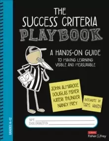 Image of The Success Criteria Playbook : A Hands-On Guide to Making Learning Visible and Measurable