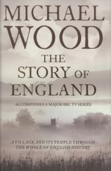 Image of The Story of England by Michael Wood Hardback