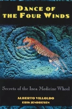 Image of Dance of the Four Winds by Alberto Villoldo Paperback