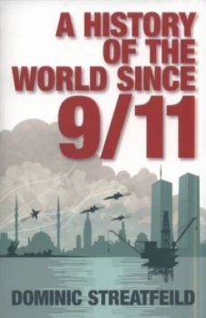 Image of A History of the World since 9/11 by Dominic Streatfeild Paperback