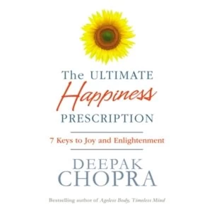 Image of The Ultimate Happiness Prescription : 7 Keys to Joy and Enlightenment