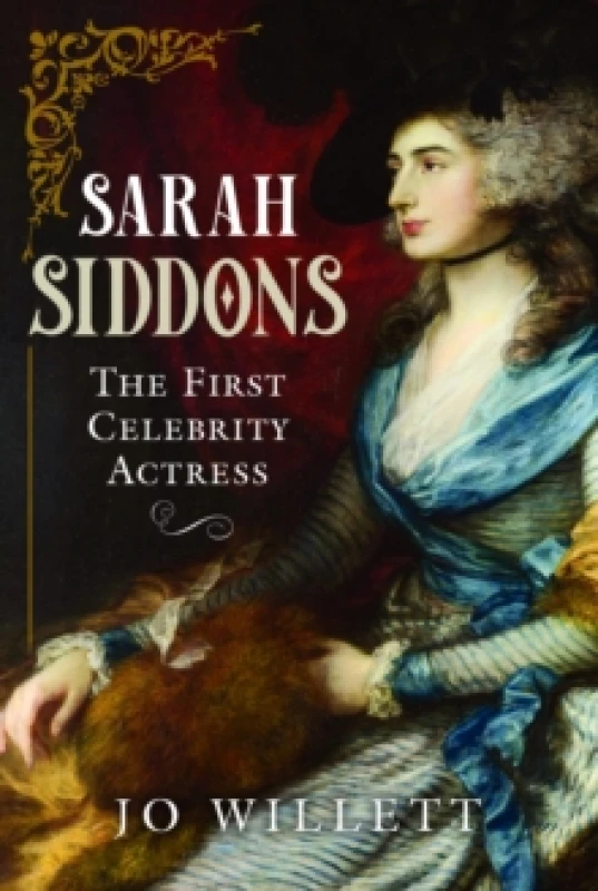 Image of Sarah Siddons : The First Celebrity Actress Hardback