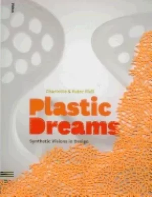 Image of plastic dreams synthetic visions in design