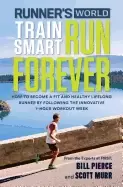 Image of runners world train smart run forever how to become a fit and healthy lifel