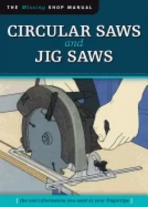 Image of circular saws and jig saws the tool information you need at your fingertips