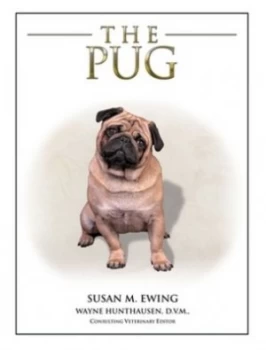 Image of The Pug by Susan M Ewing and Wayne L Hunthausen and Heather Russell-Revesz Hardback